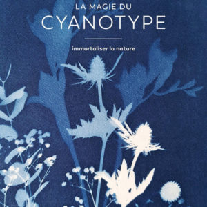 ma magie du cyanotype Immortaliser la nature