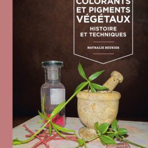 colorants et pigments pour artistes fabriqués à partir de plantes et végétaux aux propriétés tinctoriales